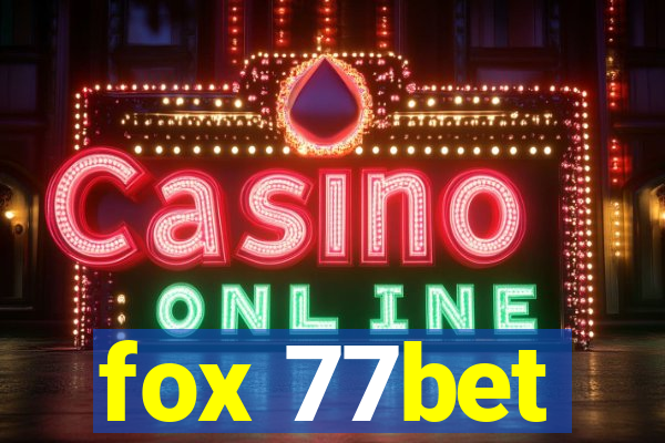 fox 77bet